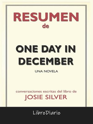 cover image of One Day In December--Una Novela de Josie Silver--Conversaciones Escritas